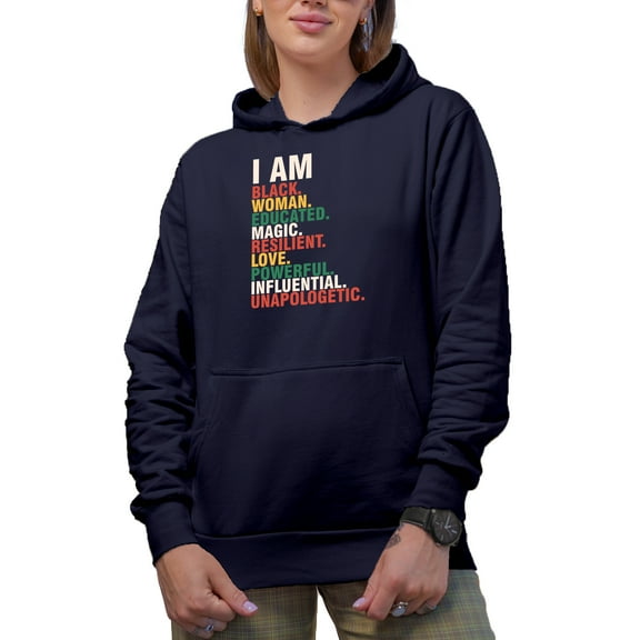 I Am Black Woman, Educated, Magic, Resilient, Black History Month Gift, Navy Blue Hooded Sweatshirt or Hoodie, Small