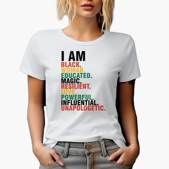 I Am Black Woman, Educated, Magic, Resilient, Black History Month Merch Gift, White T-Shirt, 2XL