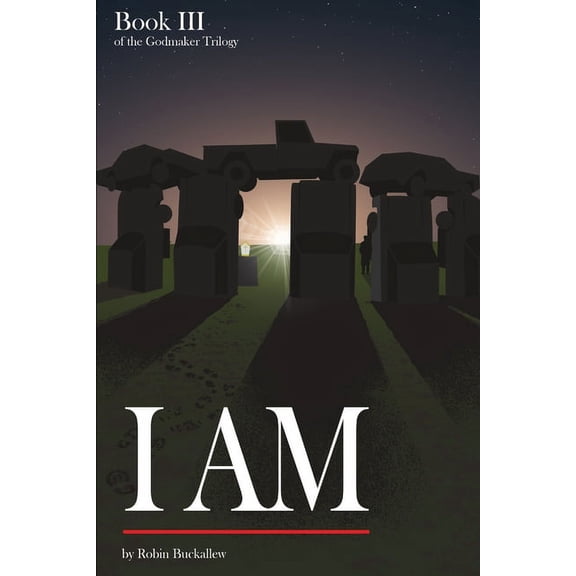 I Am: Book III of the Godmaker Trilogy, (Paperback)