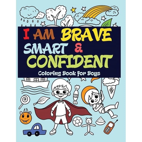 I Am Brave, Smart and Confident: Coloring Book for Boys, (Paperback)