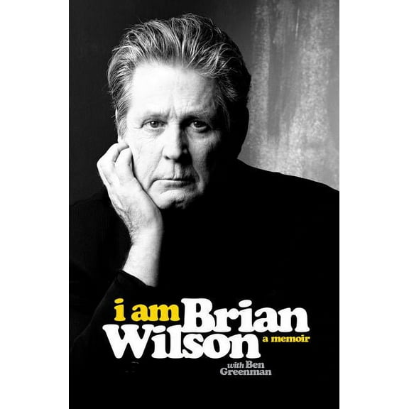 I Am Brian Wilson: A Memoir, (Hardcover)