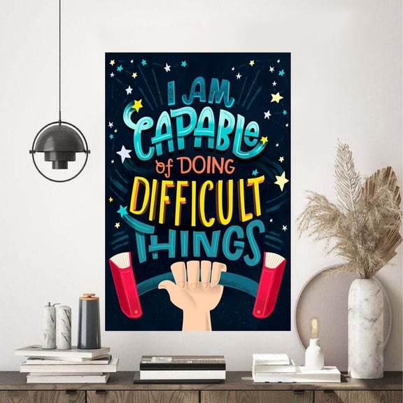 I Am Capable Of Doing Difficult Things Poster 24 x 36 Inch Poster