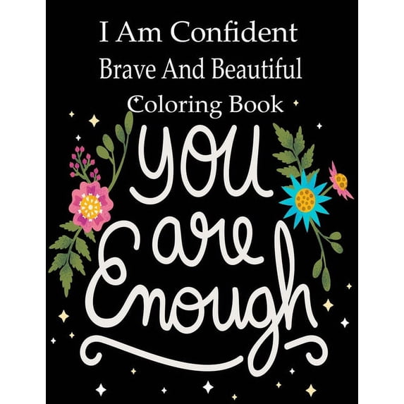 I Am Confident Brave And Beautiful Coloring Book: A Coloring Book for Girls (Paperback)