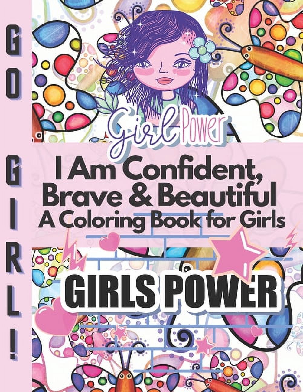 I Am Confident, Brave & Beautiful A Coloring Book for Girls Positive