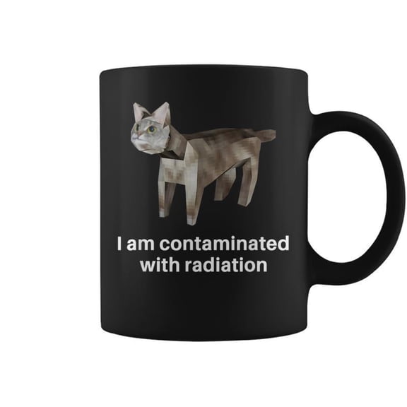 I Am Contaminated With Radiation Coffee Mugs