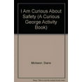 thumbnail image 1 of Pre-Owned I Am Curious About Safety (A Curious George Activity Book) Paperback, 1 of 1