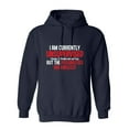 thumbnail image 1 of I Am Currently Unsupervised I know, It Freaks Me Out Too But The Possibilities Sarcastic Novelty Gift Idea Adult Humor Funny Men's Hoodies, 1 of 2