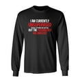 thumbnail image 1 of I Am Currently Unsupervised I know, It Freaks Me Out Too But The Possibilities Sarcastic Novelty Gift Idea Adult Humor Funny Men's Long Sleeve Shirts, 1 of 3