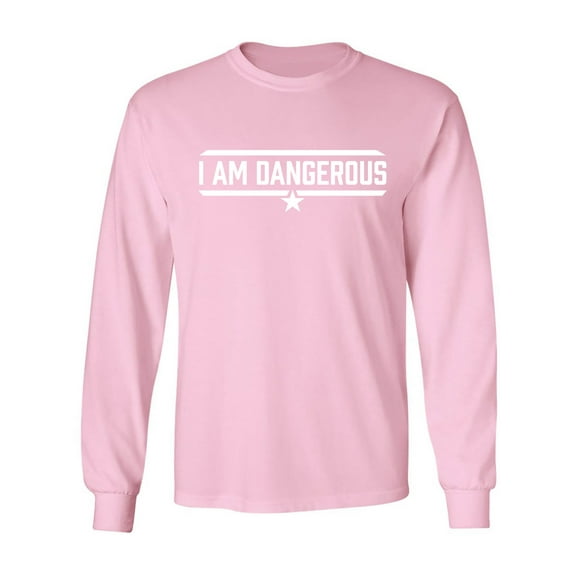 I Am Dangerous Adult Long Sleeve T-shirt