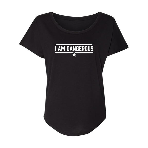I Am Dangerous Womens Dolman Tee