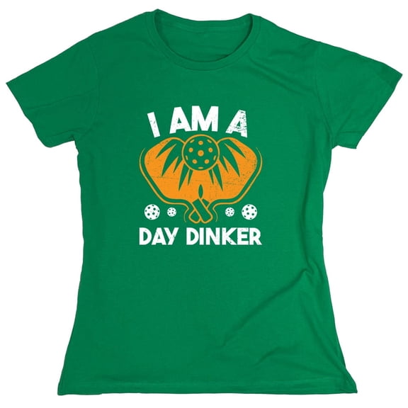 I Am Day Dinker Sarcastic Humor Novelty Funny Women's Casual Tees