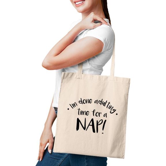 I Am Done Adulting Time For A Nap Funny Meme Tote Bags