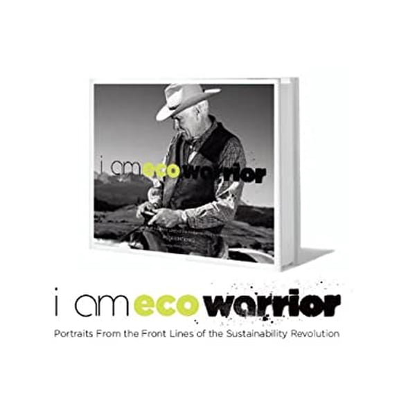 Pre-Owned I Am Eco-Warrior: From the Frontlines to the Sustainability Revolution (Hardcover) by Roger Moenks, Brad Goldfarb