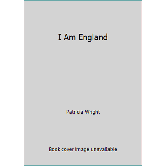 Pre-Owned I Am England (Hardcover) 0312010451 9780312010454
