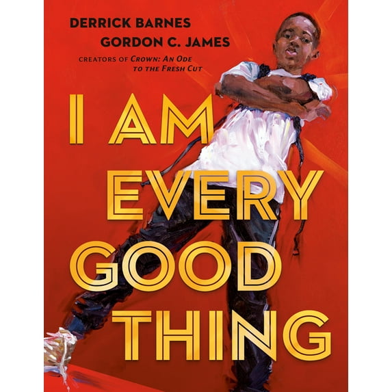 I Am Every Good Thing, (Hardcover)