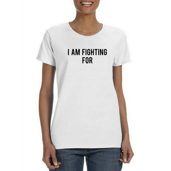 I Am Fighting For DACA Movement Women White Immigrant T-Shirt, Female Small