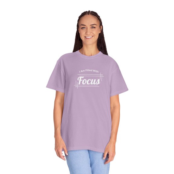 I Am Filled With Focus Comfort Colors UnisexT-shirt