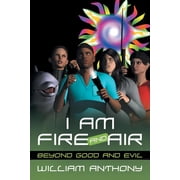 I Am Fire and Air, Paperback