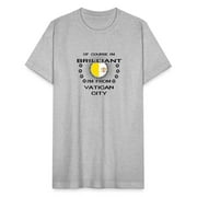 I Am Genius Brilliant Clever Vatican City Unisex Jersey T-Shirt