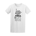 thumbnail image 1 of I Am Going To Make Him Pizza Quote Tee - Image by Shutterstock, 1 of 2