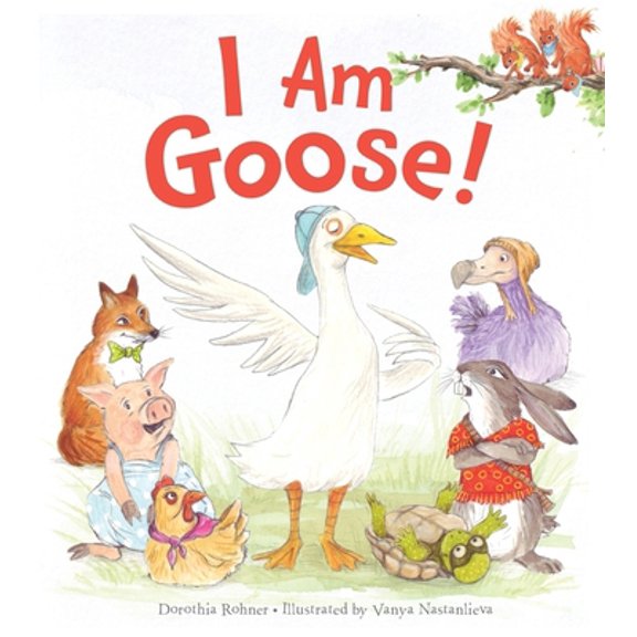 Pre-Owned I Am Goose! (Hardcover) 1328841596 9781328841599