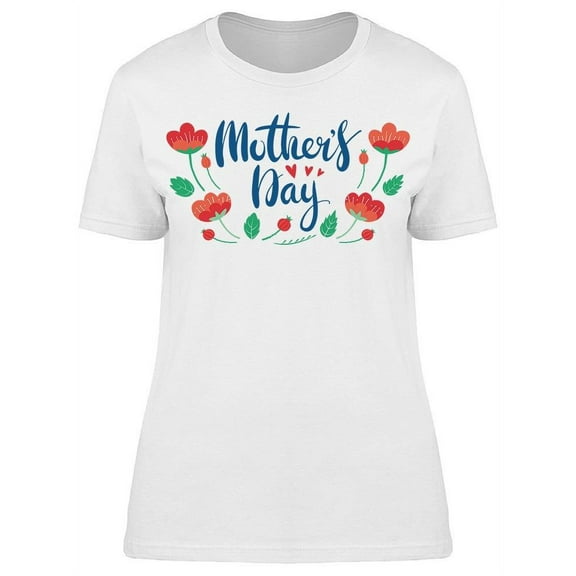 I Am Happy To Have The Best Mom T-Shirt Women -Image by Shutterstock, Female x-Large