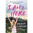 thumbnail image 1 of Pre-Owned I Am Here: The Journey from Fear to Freedom (Hardcover) 0063027801 9780063027800, 1 of 1