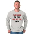 thumbnail image 1 of I Am Here to Pet All of the Cats Long Sleeve TShirt Men Women Brisco Brands S, 1 of 6