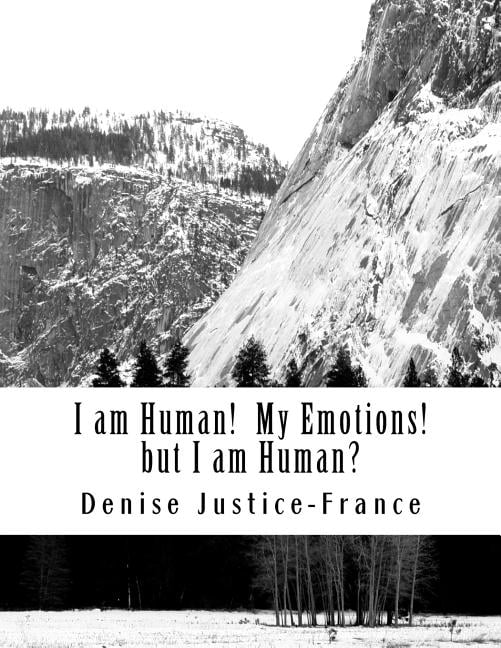 I Am Human! My Emotions! But I Am Human?