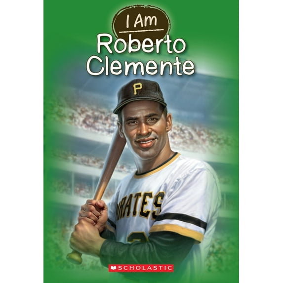 I Am I Am Roberto Clemente (I Am #8): Volume 8, Book 8, (Paperback)