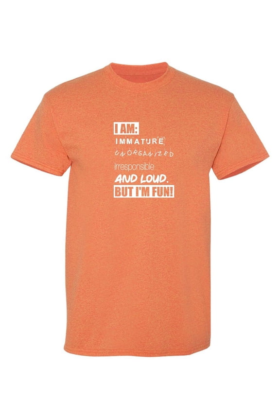 I Am Immature Sarcastic Humor Graphic Tee Mens Gift Novelty Funny T Shirt