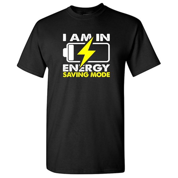 I Am In Energy Sarcastic Humor Graphic Novelty Funny Youth T Shirt
