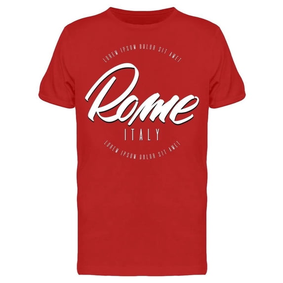 I Am In Rome Italy T-Shirt Men -Image by Shutterstock, Male Large