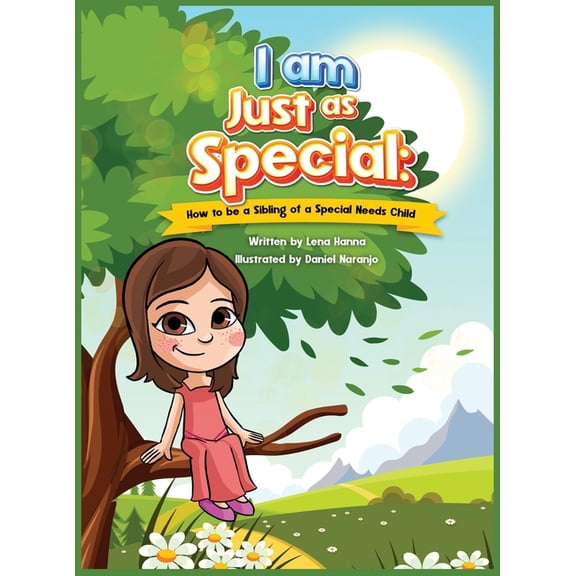 I am Just as Special: How to be a Sibling of a Special Needs Child, (Hardcover)