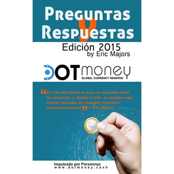 Dot Money La Moneda de Reserva Global Preguntas y Respuestas, (Paperback)