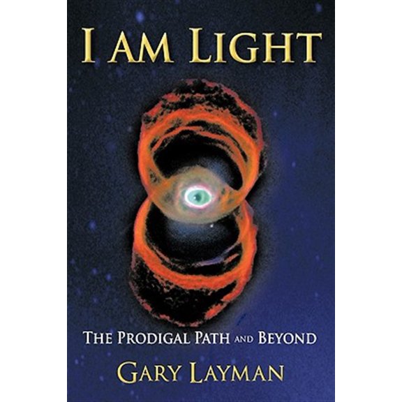 Pre-Owned I Am Light: The Prodigal Path and Beyond (Hardcover)