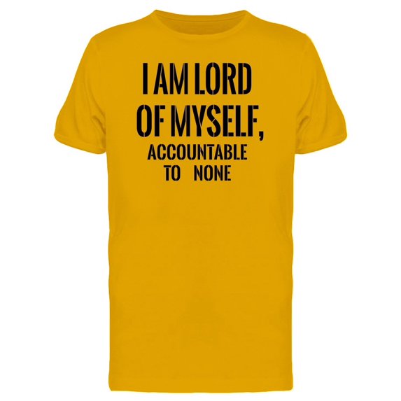 I Am Lord Of Myself Tee Men's -Image by Shutterstock