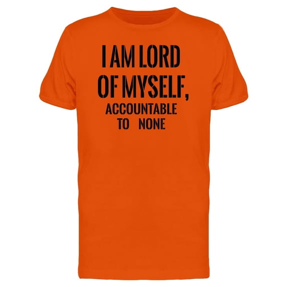 I Am Lord Of Myself Tee Men's -Image by Shutterstock