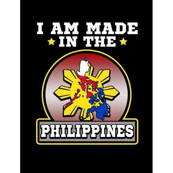 I Am Made In The Philippines: Funny Filipino Quotes and Pun Themed College Ruled Composition Notebook (Paperback)