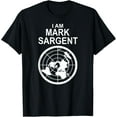 thumbnail image 1 of I Am Mark Sargent Flat Earth SocietyT-ShirtMen and women, White Black T-shirt, size: Extra large S-4XL, 1 of 4