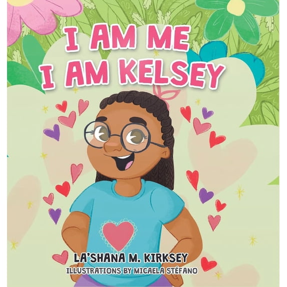 I Am Me I Am Kelsey, (Hardcover)