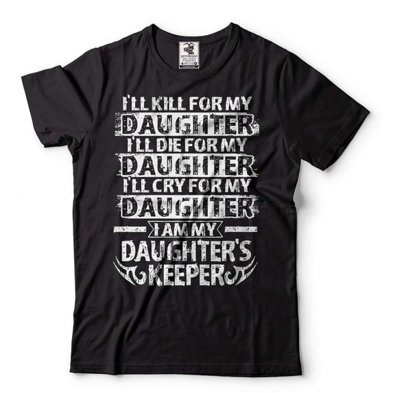 I Am My Daughters Keeper T-Shirt Funny Dad Shirt Father's Day Gift Shirt Mens Humorous Gift Tee (X-Large Black)