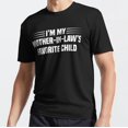 thumbnail image 1 of I Am My Mother In Laws Favorite Child Humor Graphic Tee Unisex T-Shirt up to Size 5XL, 1 of 2