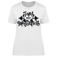 thumbnail image 1 of I Am My Motivation Design T-Shirt Women -Image by Shutterstock, Female Large, 1 of 2
