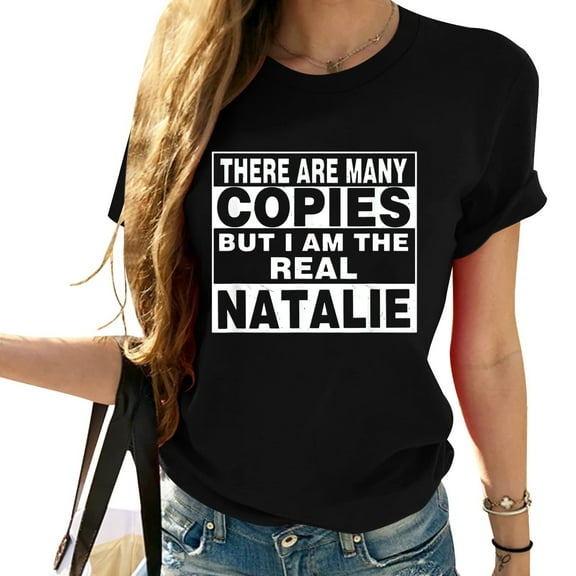 I Am Natalie Fun Shirt Funny Gift Idea Personalize Cute Short Sleeve T-Shirt with Unique Design - Women's Graphic Top