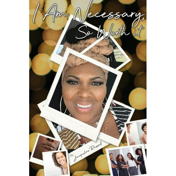 I Am Necessary: So Worth It (Paperback)