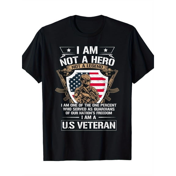 I Am Not A Hero Not A Legend I Am A US Veteran USA Military 220g 100% Cotton T-Shirt
