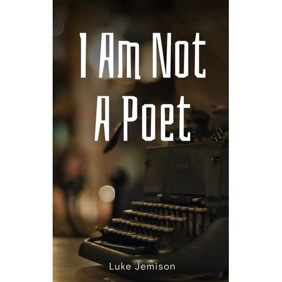 I Am Not A Poet, (Paperback)