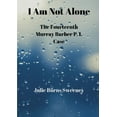 thumbnail image 1 of I Am Not Alone: The 14th Murray Barber P. I. case, (Paperback), 1 of 1