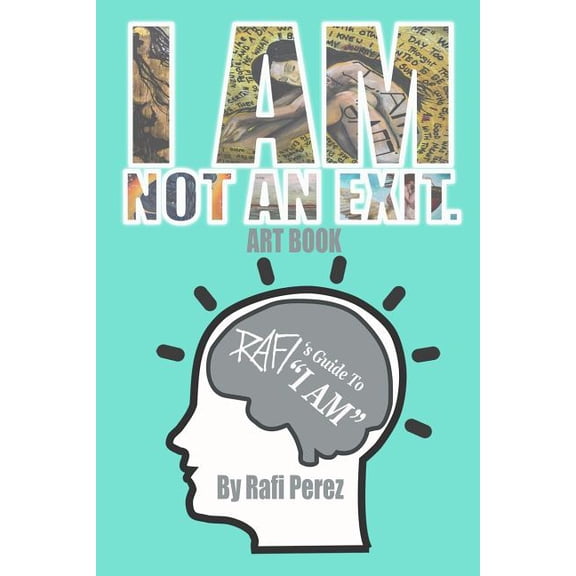 I Am Not An Exit - Rafi's Guide To I AM, (Paperback)